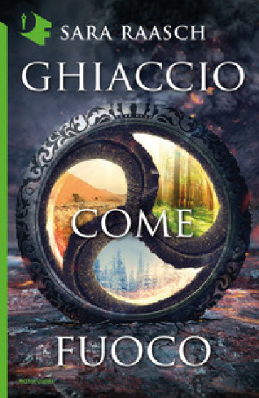 Ghiaccio come fuoco - Sara Raasch