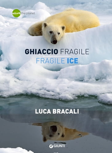Ghiaccio fragile / Fragile Ice - Andrea Guarducci - Gianni Acciai - Giovanni Pucci - Luca Bracali - Massimo Bismuto