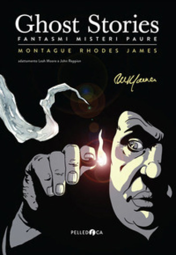 Ghost stories. Fantasmi misteri e paure - Montague Rhodes James