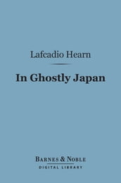 In Ghostly Japan (Barnes & Noble Digital Library)