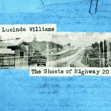 Ghosts of highway 20 - Lucinda Williams