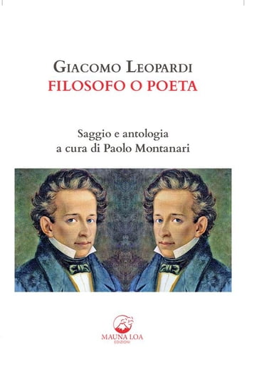 Giacomo Leopardi Filosofo o poeta - Paolo Montanari