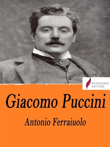 Giacomo Puccini - Antonio Ferraiuolo