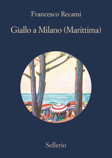 Giallo a Milano (Marittima) - Francesco Recami