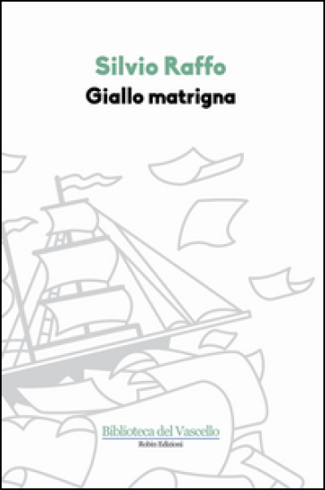 Giallo matrigna - Silvio Raffo