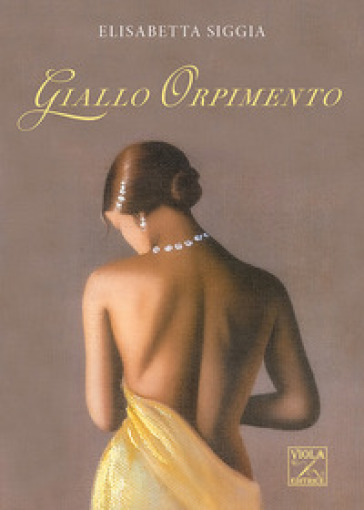 Giallo orpimento - Elisabetta Siggia