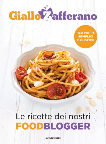 GialloZafferano - Le ricette dei nostri food blogger - AA.VV. Artisti Vari