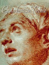 Giambattista Tiepolo: 146 Master Drawings