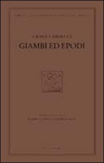 Giambi ed epodi. Edizione nazionale delle opere di Giosue Carducci - Giosuè Carducci