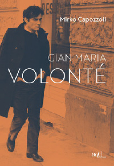 Gian Maria Volonté - Mirko Capozzoli