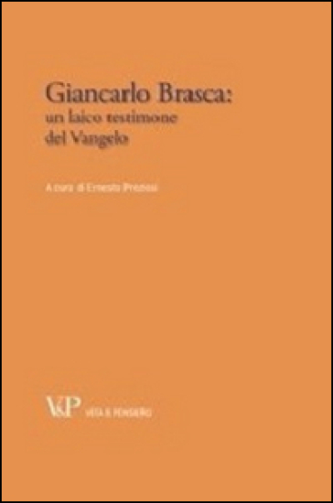 Giancarlo Brasca: un laico testimone del vangelo