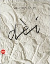 Gianluigi Colin. Dèi. Ediz. italiana e inglese