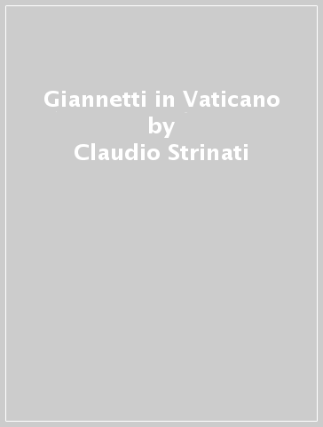 Giannetti in Vaticano - Claudio Strinati