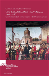 Giannozzo Manetti a Venezia 1448-1450. Con l