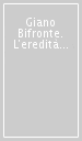 Giano Bifronte. L eredità storica del Novecento