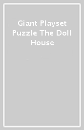 Giant Playset Puzzle The Doll House