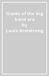 Giants of the big band era
