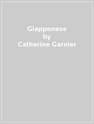 Giapponese - Catherine Garnier | 