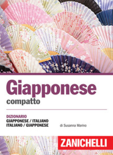 Giapponese compatto. Dizionario giapponese-italiano, italiano-giapponese - Susanna Marino