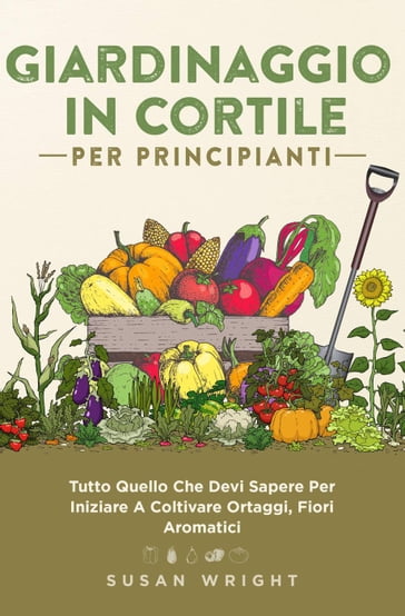 Giardinaggio In Cortile Per Principianti - Susan Wright