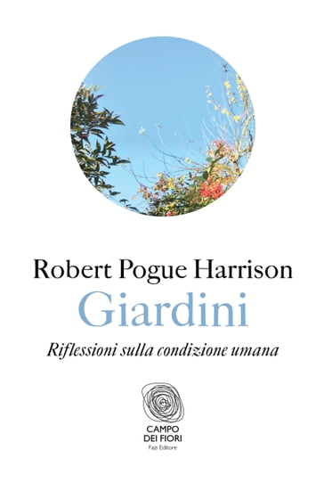 Giardini - Robert Pogue Harrison