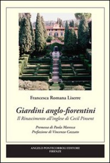 Giardini anglo-fiorentini - Francesca Romana Liserre