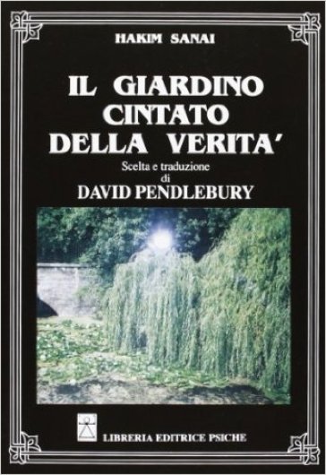 Giardino cintato della verità - Hakim Sanai - David Pendlebury