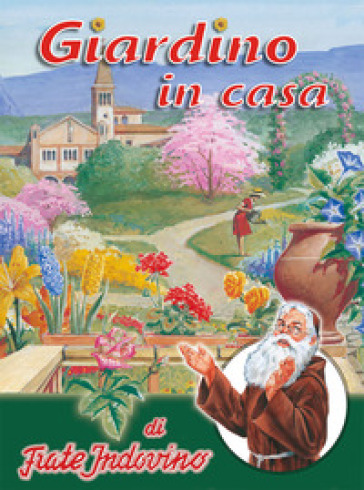 Giardino in casa - Frate Indovino