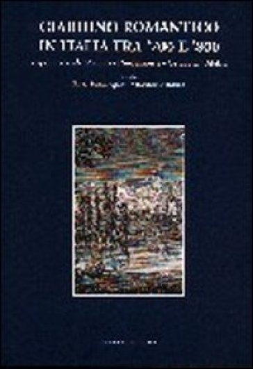 Giardino romantico in Italia tra '700 e '800 - Enzo Bentivoglio - Vincenzo Fontana