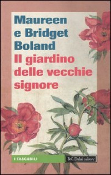 Giardino delle vecchie signore (Il) - Bridget Boland - Maureen Boland