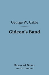 Gideon s Band (Barnes & Noble Digital Library)