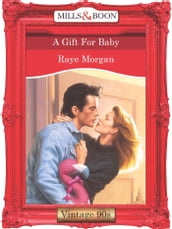 A Gift For Baby (Mills & Boon Vintage Desire)