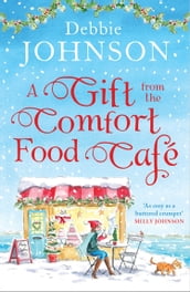 A Gift from the Comfort Food Café (The Comfort Food Café, Book 5)