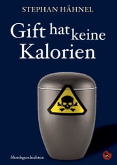 Gift hat keine Kalorien