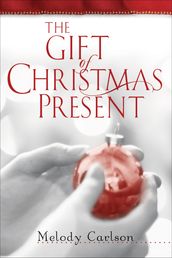 Gift of Christmas Present, The