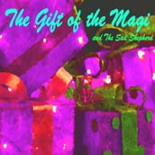 Gift of the Magi and The Sad Shepherd A Christmas Story, The