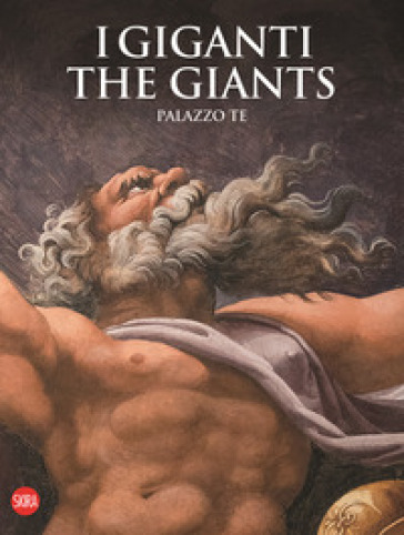 I Giganti-The Giants Palazzo Te. Ediz. illustrata - Roberta Piccinelli