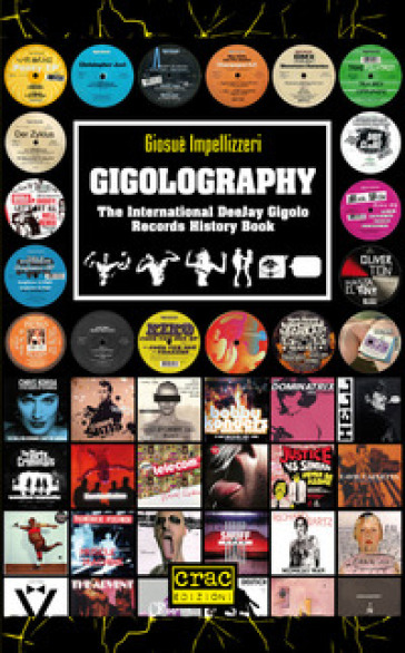 Gigolography. The international gigolo records history book - Giosuè Impellizzeri