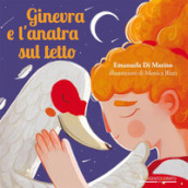 Ginevra e l anatra sul tetto. Ediz. illustrata