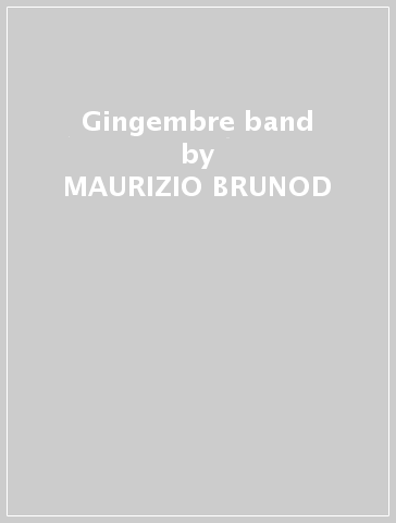 Gingembre band - MAURIZIO BRUNOD
