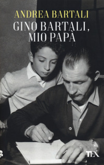 Gino Bartali, mio papà - Andrea Bartali