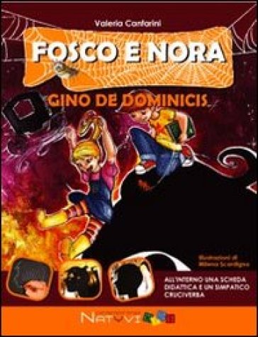 Gino De Dominicis. Fosco e Nora - Valeria Canfarini