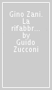 Gino Zani. La rifabbrica di San Marino (1925-1943)