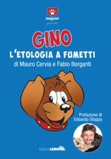 Gino e l'etologia a fumetti - Fabio Borganti - Mauro Cervia