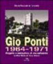 Gio Ponti 1964-1971. Progetto e costruzione di una cattedrale. La Gran Madre di Dio a Taranto. Ediz. illustrata