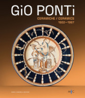 Gio Ponti. Ceramiche 1922-1967. Oltre duecento opere dell