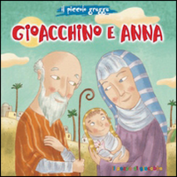 Gioacchino e Anna. Il piccolo gregge - Francesca Fabris