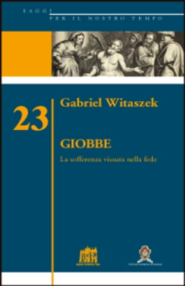 Giobbe. La sofferenza vissuta nella fede - Gabriel Witaszek