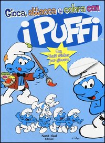 Gioca, attacca e colora con i puffi. I puffi. Con adesivi - Peyo