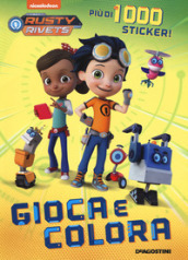 Gioca e colora. Rusty Rivets. Con adesivi. Ediz. a colori